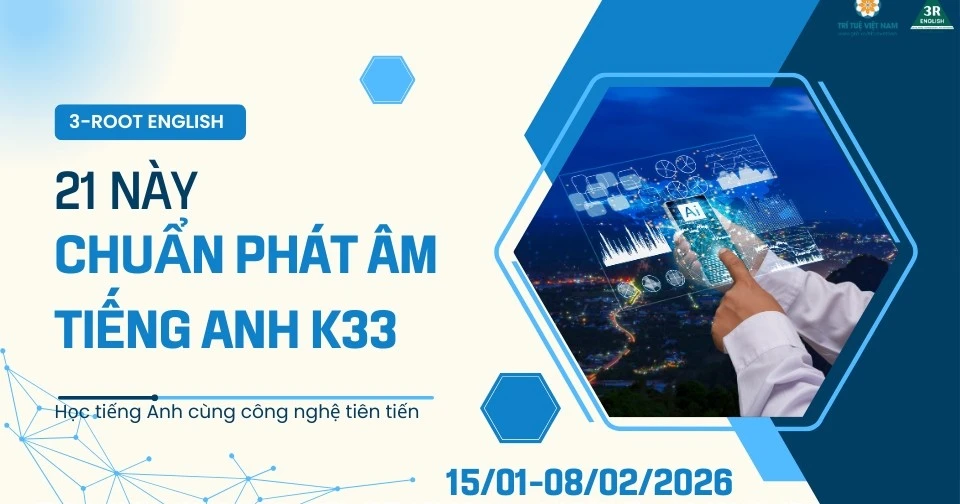 21DK33 - 21 NGÀY CHUẨN PHÁT ÂM TIẾNG ANH - KHÓA 33