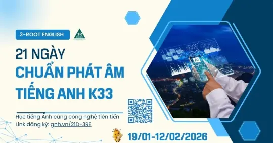 21DK33 - 21 NGÀY CHUẨN PHÁT ÂM TIẾNG ANH - KHÓA 33