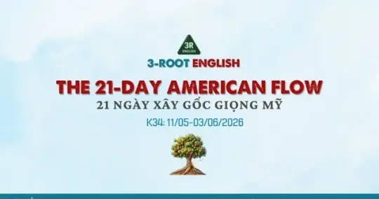 21DK34 - 21 NGÀY XÂY GỐC GIỌNG MỸ