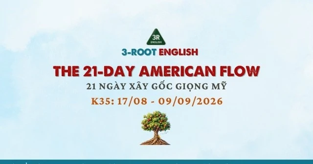 21DK35 - 21 NGÀY XÂY GỐC GIỌNG MỸ K35